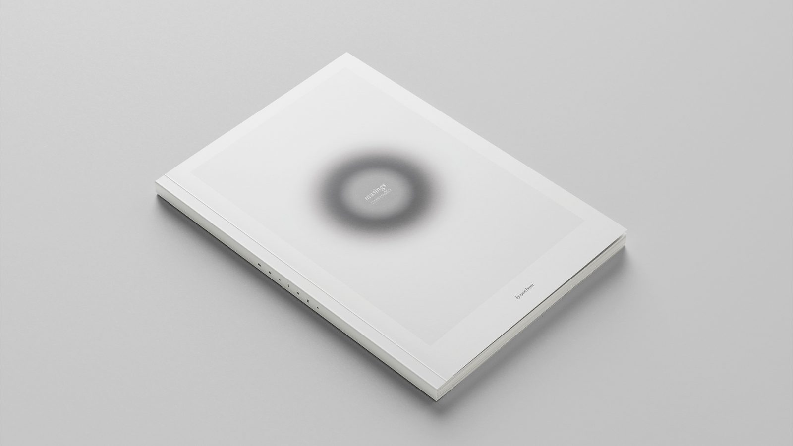 Cover of a book titled musings. Cover features a soft radial gradient in greyscale, with the name in the centre. A reflection of the name can be seen beneath.