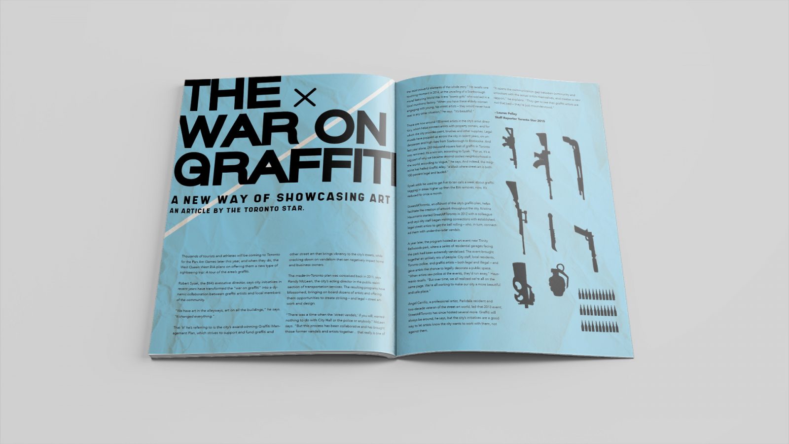 The image here depicts an open spread of “Bcklot” magazine. The left page titled “The War on Graffiti”, is in a clean bold, black sans serif font, introducing the article. Body copy begins after the heading onto the right page, seen next to an illustrated wall oif weaponry. The weapons are located on the right half of the page facing downward in a neat fashion. Weapons symbolize the stigma around “vandalism” and “graffiti” as well as the contrast of opinions on the subject.