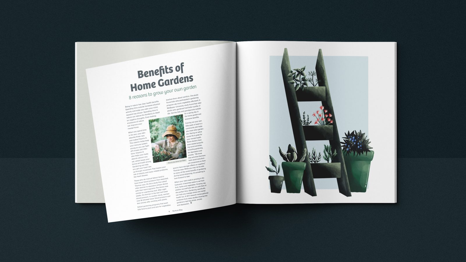 Inside spread of Nurture Magazine. Left hand page features the article called “Benefits of Home Gardens”, with a smaller subtitle called “and reasons to grow your own home garden.” The article is in two columns within the center of this page, with one rectangular image in between them. The image is of a lady wearing a sun hat, trimming her garden plants. On the right hand page, is a watercolour illustration of potted plants within an old wooden ladder, and green ceramic pots.]