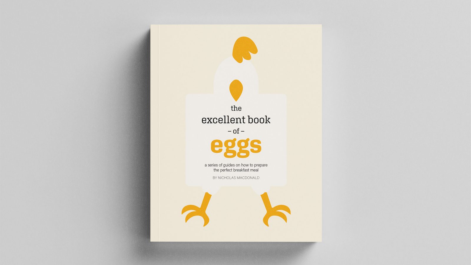 The Excellent Book of Eggs, a Recipe Book